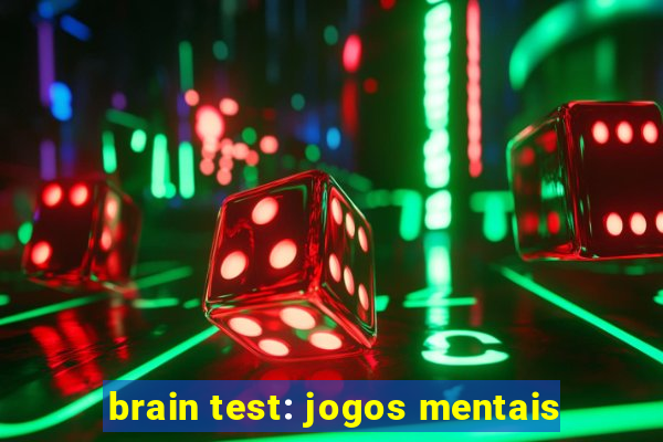 brain test: jogos mentais